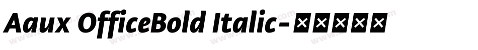 Aaux OfficeBold Italic字体转换